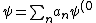 \psi=\sum_n a_n\psi^{(0)}_n